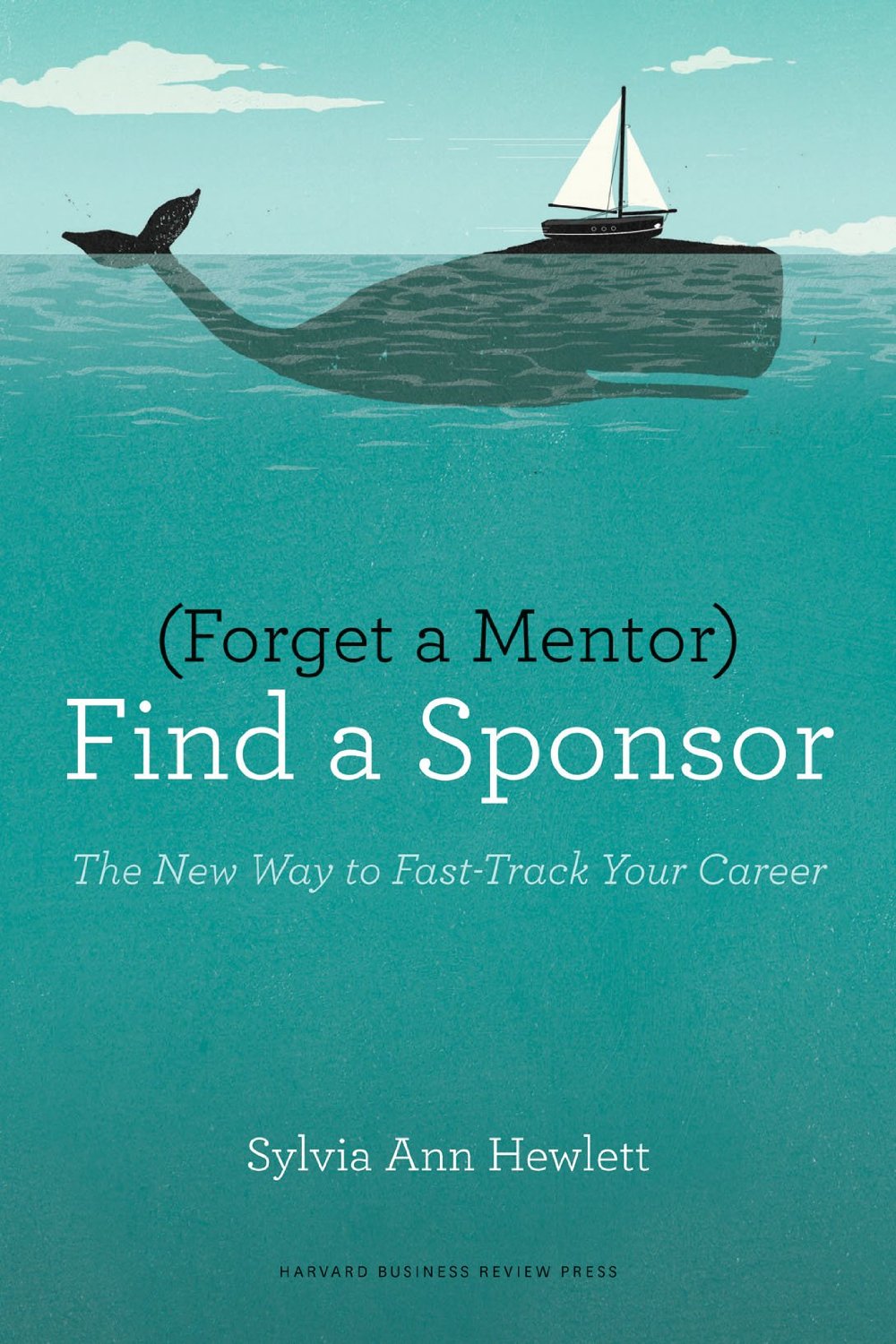 forget a mentor find a sponsor